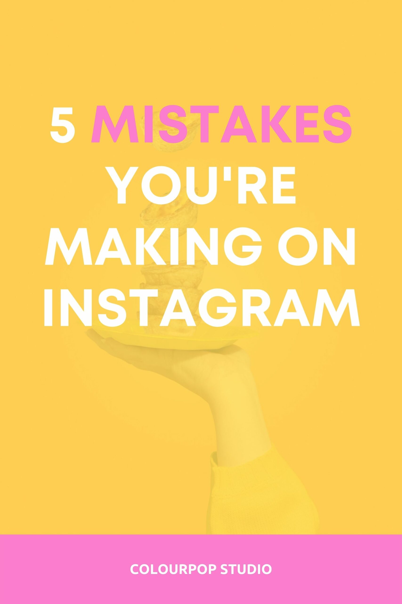5 Mistakes you're making on Instagram